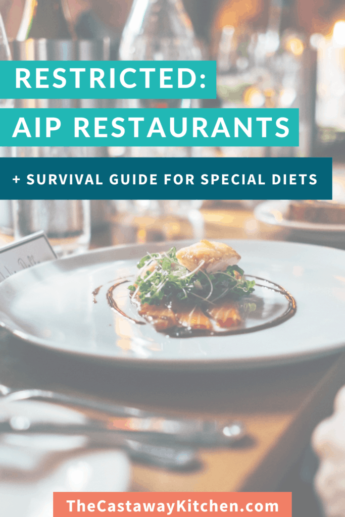 RESTRICTED: AIP Restaurants + Survival Guide for Special Diets