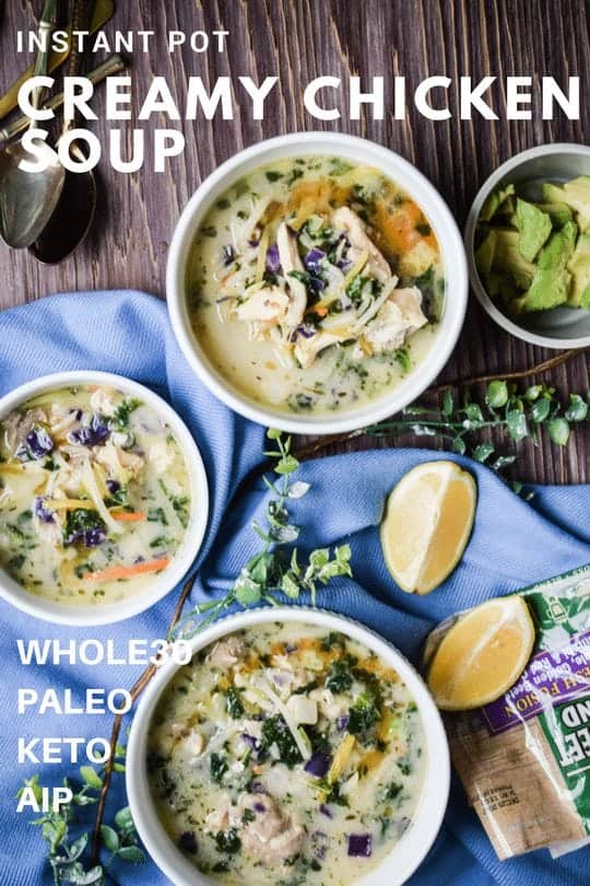 Instant Pot Creamy Chicken Soup (Whole30, AIP, Keto)