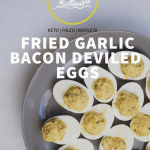 fried garlic bacon deviled eggs