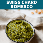 Swiss Chard Romesco | The Castaway Kitchen