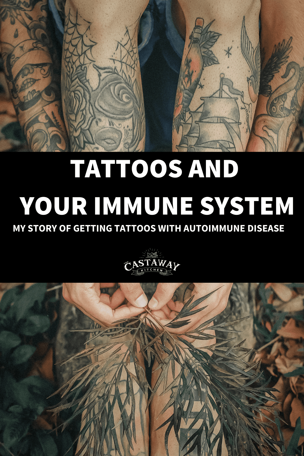 How Getting Tattoos Made Me Whole - The Castaway Kitchen